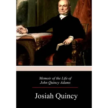 Memoir of the Life of John Quincy Adams