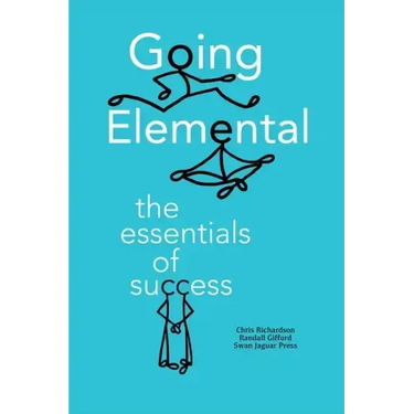 Going Elemental: The Essentials of Success