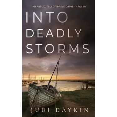 INTO DEADLY STORMS an absolutely gripping crime thriller