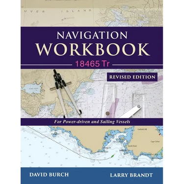 Navigation Workbook 18465 Tr: For Power-Driven and Sailing Vessels