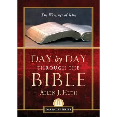 Day by Day Through the Bible: The Writings of John