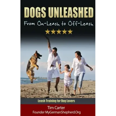 Dogs Unleashed: From On-Leash To Off-Leash: Complete Leash Training for Dog Lovers