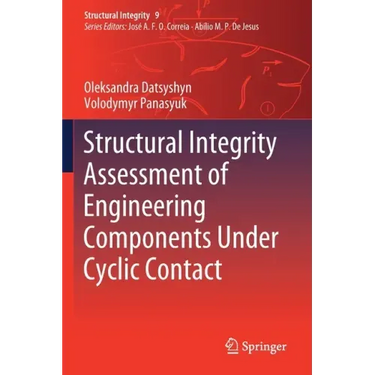 Structural Integrity Assessment of Engineering Components Under Cyclic Contact