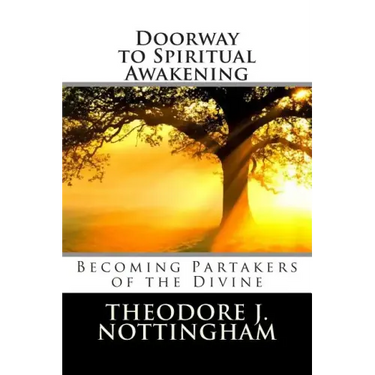 Doorway to Spiritual Awakening: Becoming Partakers of the Divine