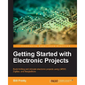 Getting Started with Electronic Projects