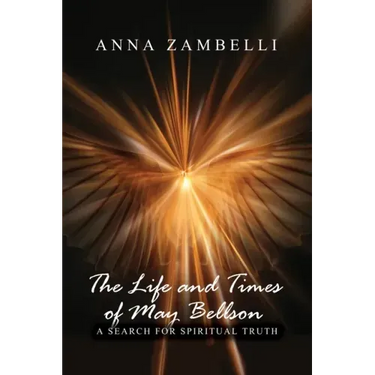 The Life and Times of May Bellson: A Search for Spiritual Truth