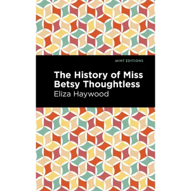 The History of Miss Betsy Thoughtless