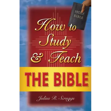 How to Study and Teach the Bible