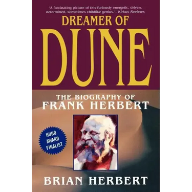Dreamer of Dune: The Biography of Frank Herbert