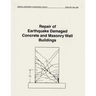 Repair of Earthquake Damaged Concrete and Masonry Wall Buildings (FEMA 308)