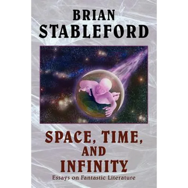 Space, Time, and Infinity: Essays on Fantastic Literature