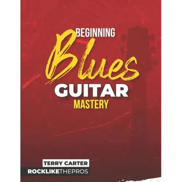Beginning Blues Guitar Mastery