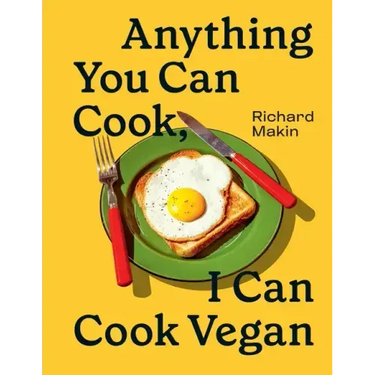 Anything You Can Cook, I Can Cook Vegan
