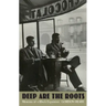 Deep Are the Roots: Memoirs of a Black Expatriate
