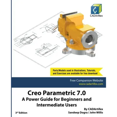 Creo Parametric 7.0: A Power Guide for Beginners and Intermediate Users
