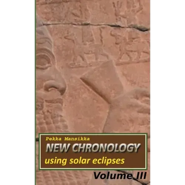 New chronology using solar eclipses, Volume III
