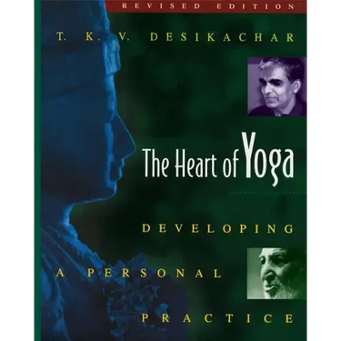 The Heart of Yoga: Developing a Personal Practice