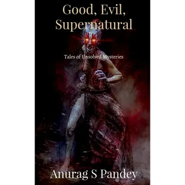 Good, Evil, Supernatural: Tales of Unsolved Mysteries