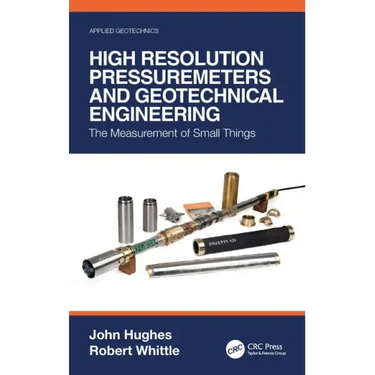 High Resolution Pressuremeters and Geotechnical Engineering: The Measurement of Small Things