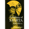 History of Sparta, 950-192 B. C. (Revised)