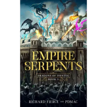 Empire of Serpents: Dragons of Isentol Book 3