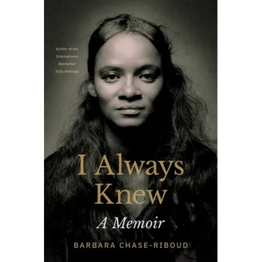 I Always Knew: A Memoir