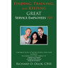 Finding, Training, And Keeping GREAT Service Employees 101