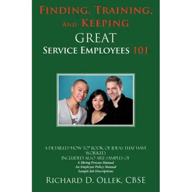 Finding, Training, And Keeping GREAT Service Employees 101
