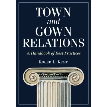 Town and Gown Relations: A Handbook of Best Practices