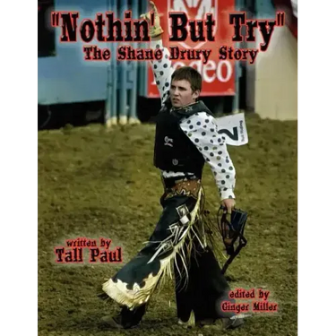 "Nothin' But Try": The Shane Drury Story