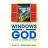 Windows to God: A Guide to Christian Faith