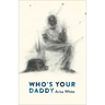 Who's Your Daddy