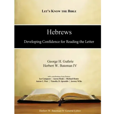 Hebrews: Developing Confidence for Reading the Letter