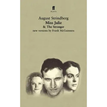 Miss Julie and the Stronger: Two Plays
