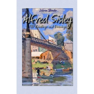Alfred Sisley: 170 Paintings and Drawings