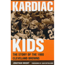 Kardiac Kids: The Story of the 1980 Cleveland Browns