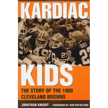 Kardiac Kids: The Story of the 1980 Cleveland Browns