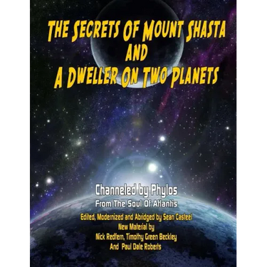 Secrets Of Mount Shasta And A Dweller On Two Planets