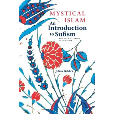 Mystical Islam: An Introduction to Sufism