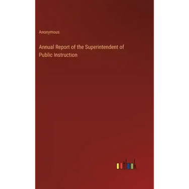 Annual Report of the Superintendent of Public Instruction