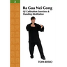 Ba Gua Nei Gong Vol. 2: Qi Cultivation Exercises and Standing Meditation
