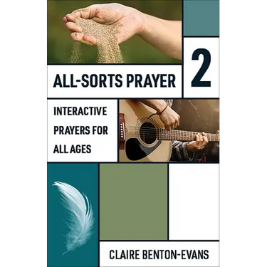 All-Sorts Prayer 2: Interactive Prayers for All Ages