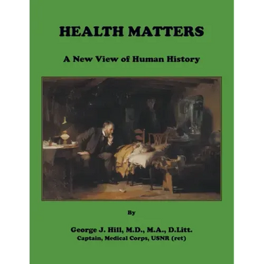 Health Matters: A New View of Human History