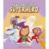How to Become a Superhero