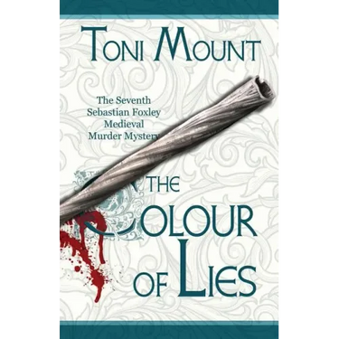The Colour of Lies: A Sebastian Foxley Medieval Murder Mystery