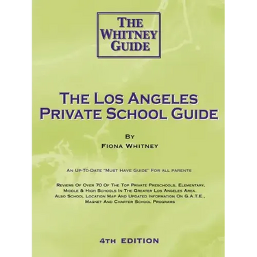 The Los Angeles Private School Guide - The Whitney Guide