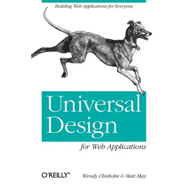 Universal Design for Web Applications: Web Applications That Reach Everyone