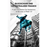 Blockchain & Decentralized Finance: A New Revolution for Businesses at the Time of Web 3.0