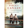 A Far Piece to Canaan: A Novel of Friendship and Redemption