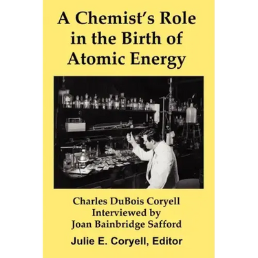 A Chemist's Role in the Birth of Atomic Energy
